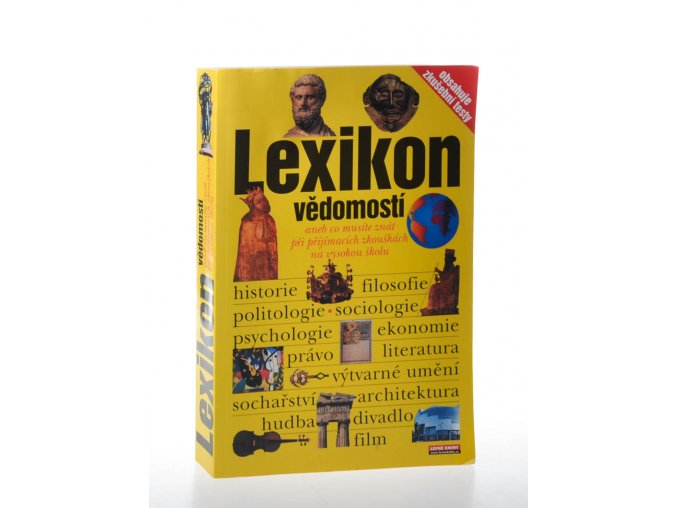 Lexikon vědomostí, aneb, Co musíte znát při přijímacích zkouškách na vysokou školu