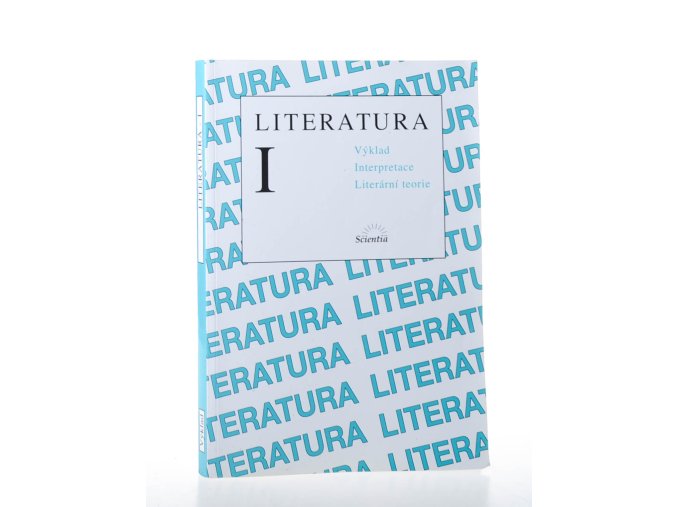 Literatura I : výklad, interpretace, literární teorie