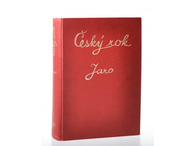Český rok v pohádkách, písních, hrách a tancích, říkadlech a hádankách. Díl 1, Jaro (1944)
