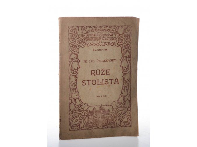 Růže stolistá : báseň a pravda (1928)