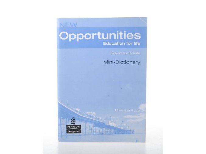 New opportunities : mini-Dictionary  : pre-Intermediate (2006)