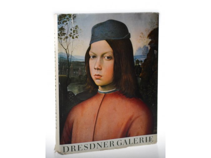 Dresden Galerie : 120 Meisterwerke des 15. bis 18. Jahrhunderts
