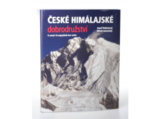 České himálajské dobrodružství : v aréně 14 nejvyšších hor světa