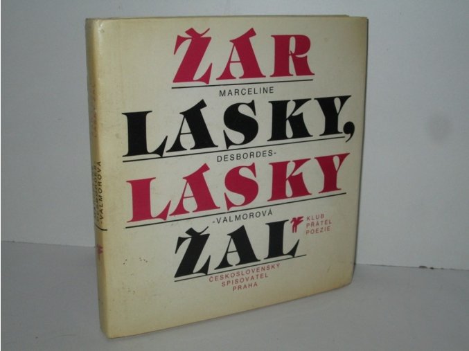 Žár lásky, lásky žal : výbor z veršů