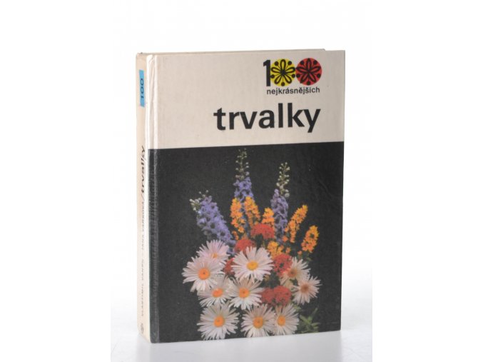 Trvalky: 100 nejkrásnějších
