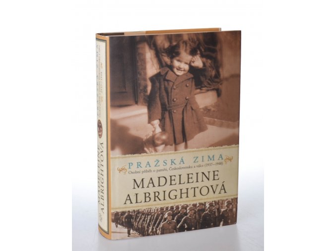 Pražská zima : osobní příběh o paměti, Československu a válce (1937 - 1948)