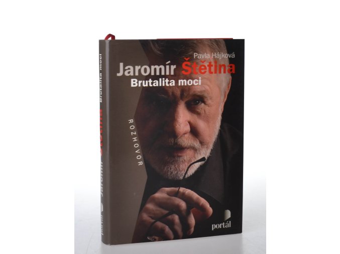 Jaromír Štětina : brutalita moci : rozhovor