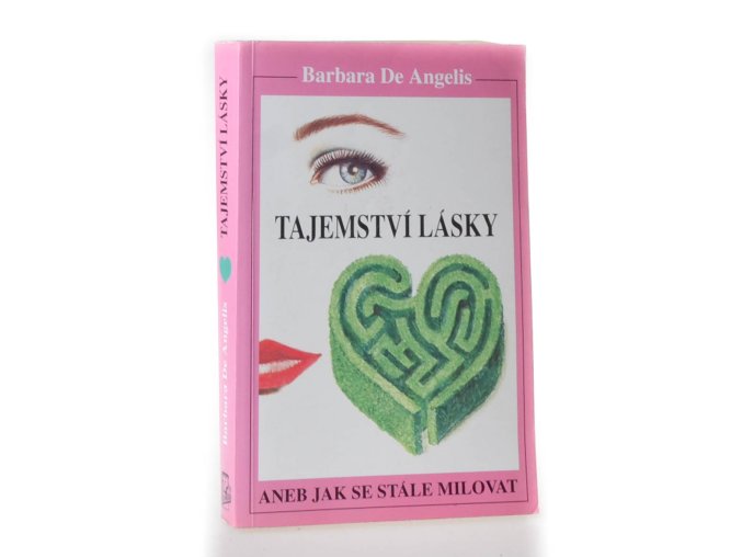 Tajemství lásky, aneb, Jak se stále milovat