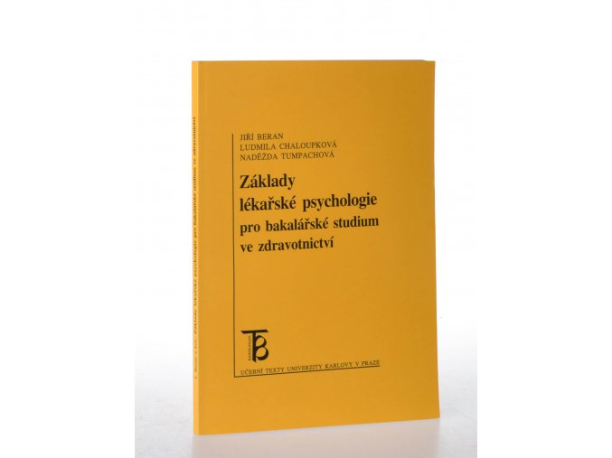 Základy lékařské psychologie : pro bakalářské studium ve zdravotnictví