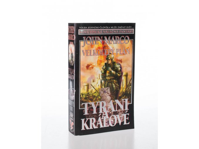 Tyrani a králové. Velkolepý plán