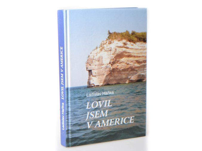 Lovil jsem v Americe