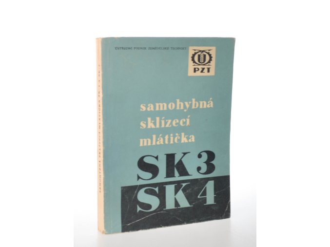 Samohybná sklízecí mlátička SK - 3 a SK - 4 : popis a návod k obsluze