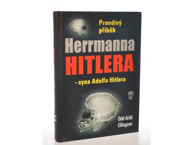 Pravdivý příběh Herrmanna Hitlera - syna Adolfa Hitlera : fikce
