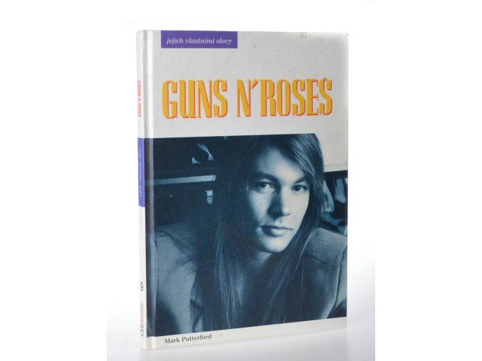 Guns N´Roses : jejich vlastními slovy