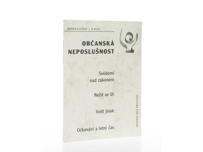 Okruh a střed 1/2010 : Občanská neposlušnost