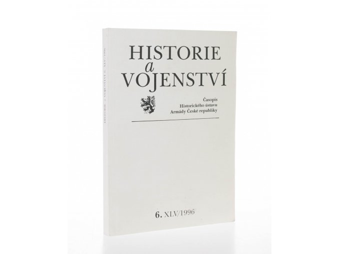 Historie a vojenství: ročník XLV, číslo 6/1996