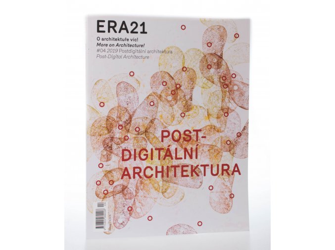 ERA 21: O architektuře víc!  Postdigitální architektura 4/2019