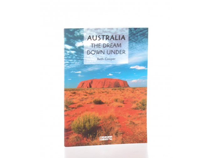 Australia : the dream down under