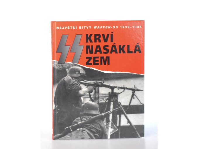 Krví nasáklá zem : bitvy Waffen-SS (2004)