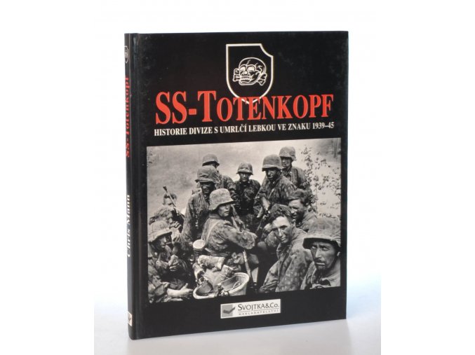 SS - Totenkopf : historie divize s umrlčí lebkou ve znaku 1939-45