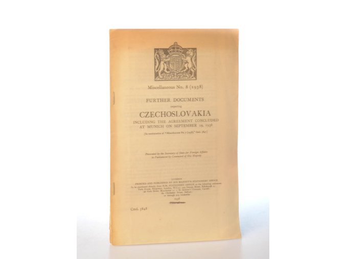 Further documents respecting Czechoslovakia including the agreement concluded at Munich on September 29, 1938. Miscellaneous No. 8 (1938)