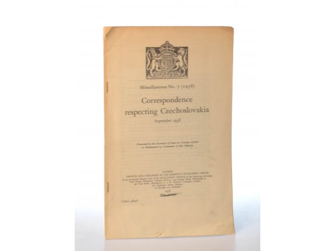 Correspondence respecting Czechoslovakia September 1938. Miscellaneous No. 7 (1938)