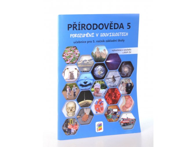 Přírodověda 5 : porozuměmí v souvislostech : učebnice pro 5. ročník základní školy (2017)