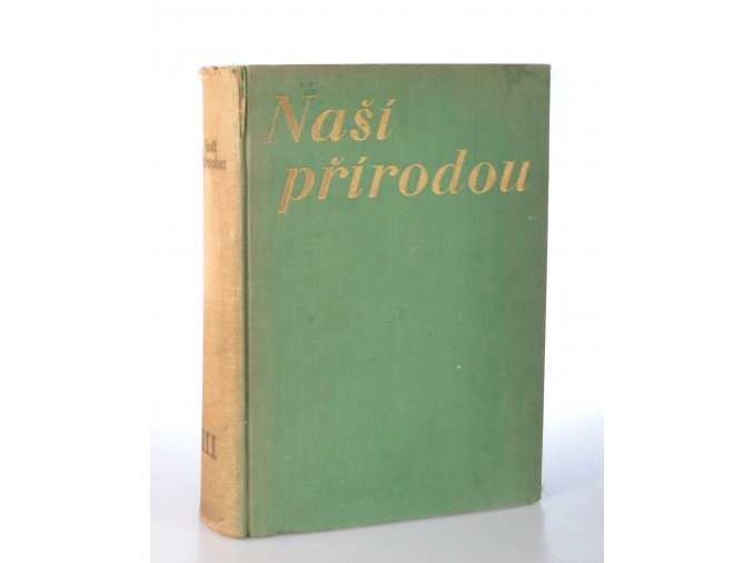 Naší přírodou: Obrázkový čtrnáctideník pro milovníky přírody III.ročník (1939-1940)