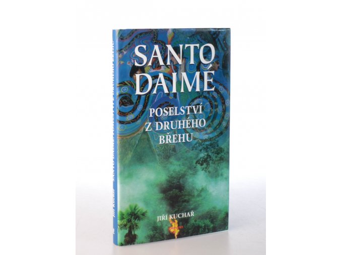 Santo Daimé : poselství z druhého břehu
