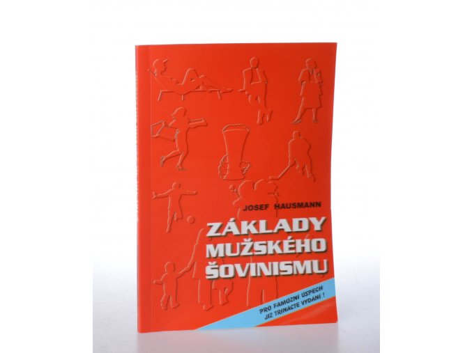 Základy mužského šovinismu (2006)