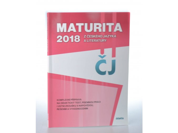 Maturita 2018 z českého jazyka a literatury