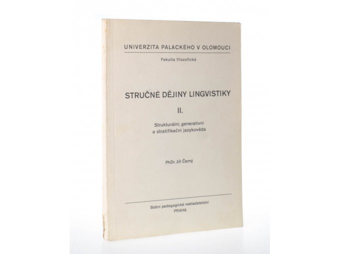 Stručné dějiny lingvistiky II. : strukturální, generativní a stratifikační jazykověda