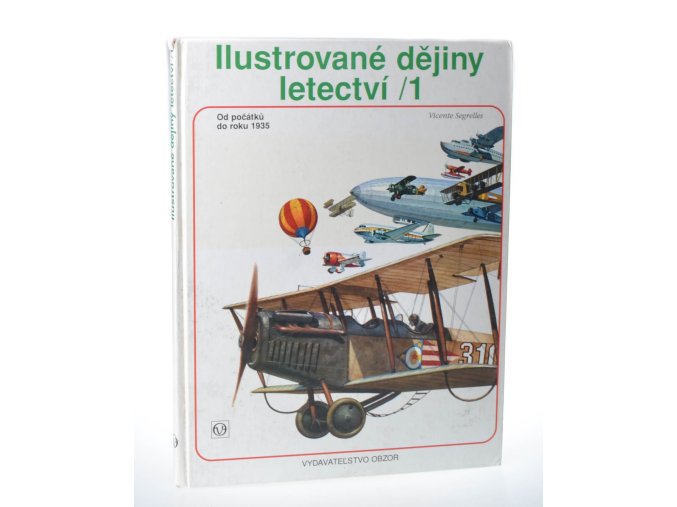 Ilustrované dějiny letectví. Díl 1