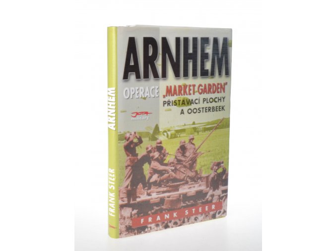 Arnhem : operace Market Garden : přistávací plochy a Oosterbeek : bojiště Evropa