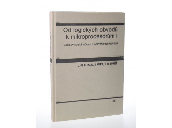 Od logických obvodů k mikroprocesorům I: Základy kombinačních a sekvenčních obvodů