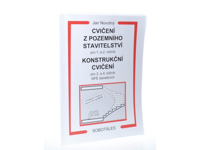 Cvičení z pozemního stavitelství pro 1. a 2. ročník ; Konstrukční cvičení pro 3. a 4. ročník SPŠ stavebních