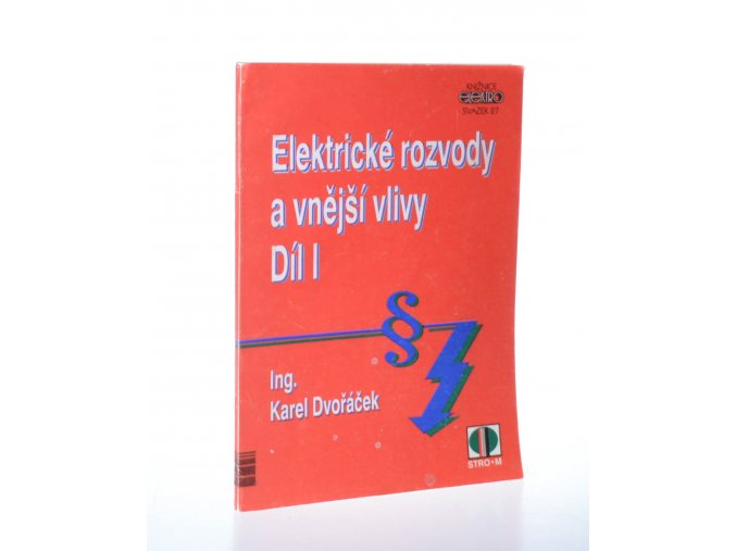 Elektrické rozvody a vnější vlivy. Díl 1