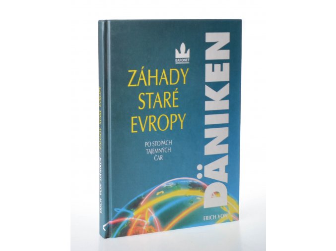 Záhady staré Evropy : po stopách tajemných čar