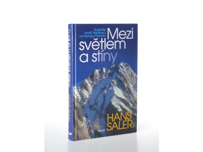 Mezi světlem a stíny : tragédie bratří Messnerů na Nanga Parbatu