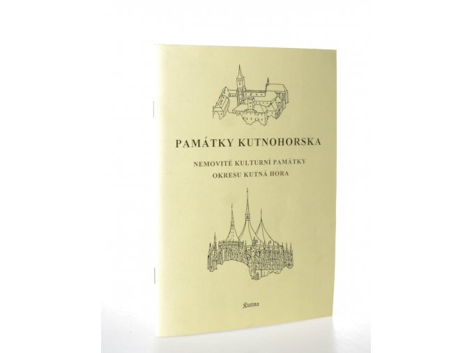 Památky Kutnohorska. Nemovité kulturní památky okresu Kutná Hora (1998)