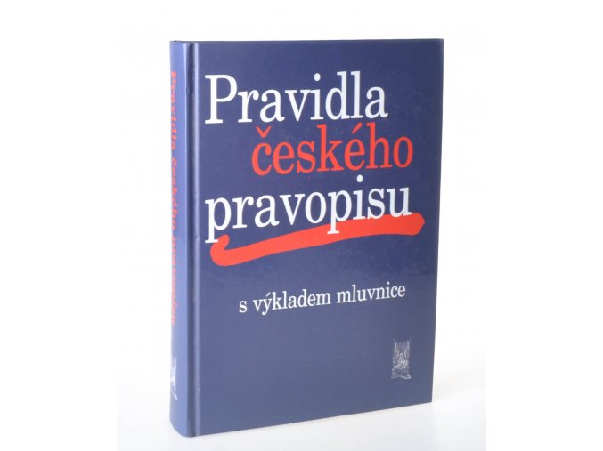 Pravidla českého pravopisu s výkladem mluvnice (2009)