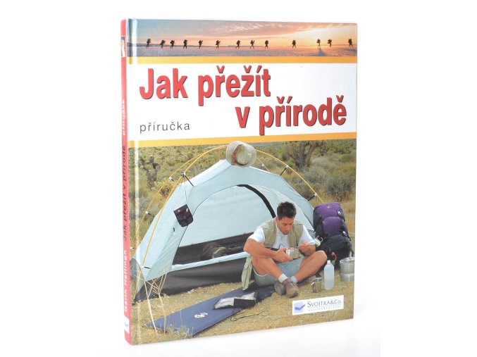 Jak přežít v přírodě : příručka