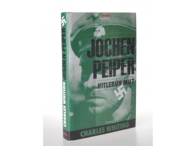 Jochen Peiper : Hitlerův muž