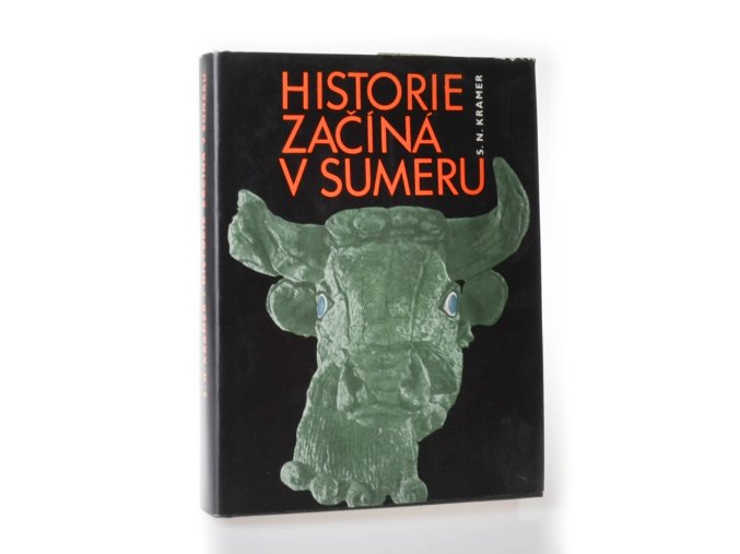Historie začíná v Sumeru : z nejstarších záznamů o projevech lidské kultury