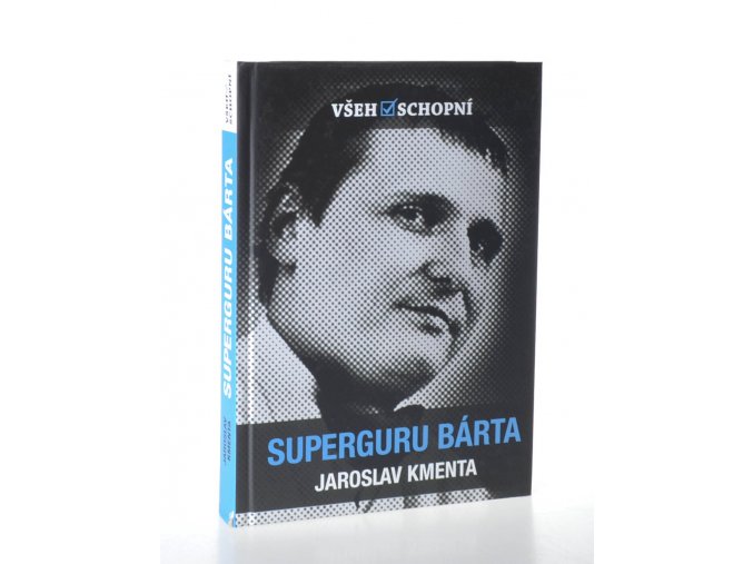 Všehoschopní. Superguru Bárta