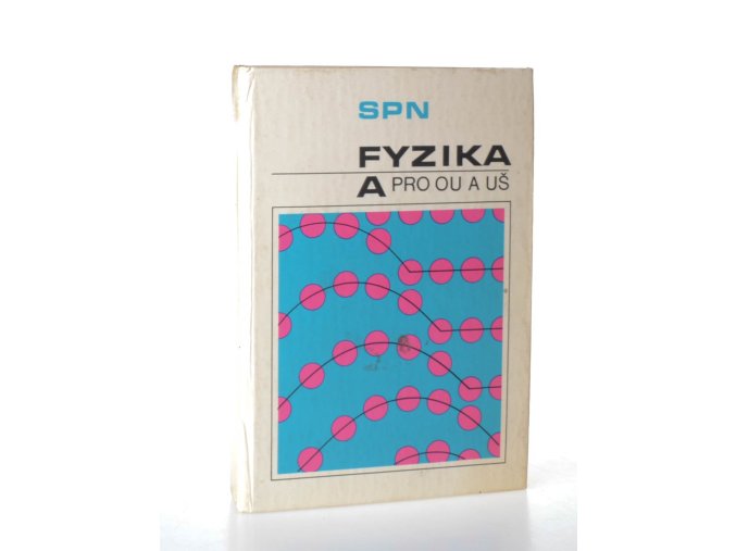 Fyzika A pro odborná učiliště a učňovské školy
