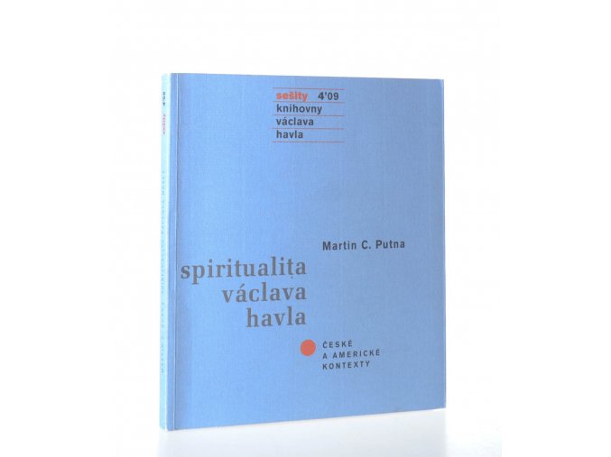 Spiritualita Václava Havla : české a americké kontexty