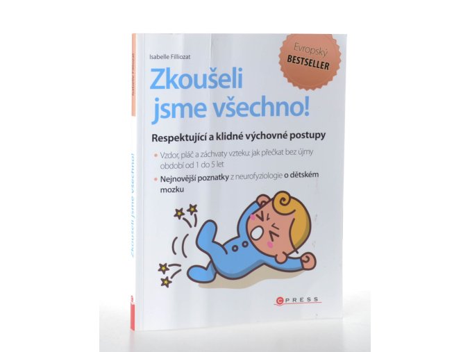 Zkoušeli jsme všechno! : respektující a klidné výchovné postupy