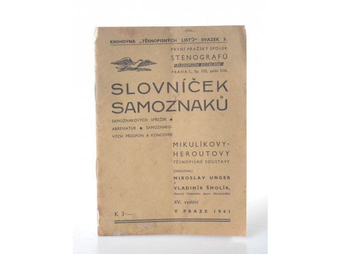 Slovníček samoznaků : samoznakových spřežek, abreviatur, samoznakových předpon a koncovek Mikulíkovy-Heroutovy těsnopisné soustavy