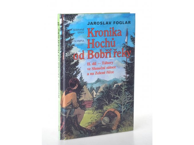 Kronika Hochů od Bobří řeky. Díl 2, Tábory ve Sluneční zátoce a na Zelené říčce